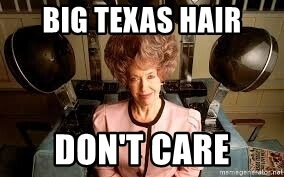big hair in Texas meme