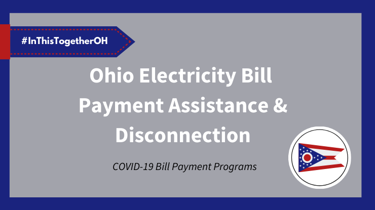 Ohio COVID19 bill payment assistance and electricity disconnection